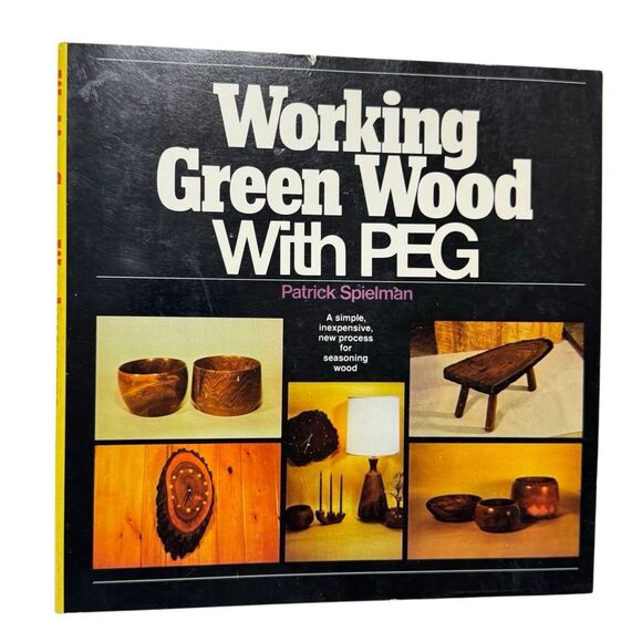 Working Green Wood with Peg Paperback Patrick Spielman (1980, Paperback) - Picture 1 of 7